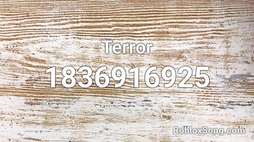 Terror Roblox ID