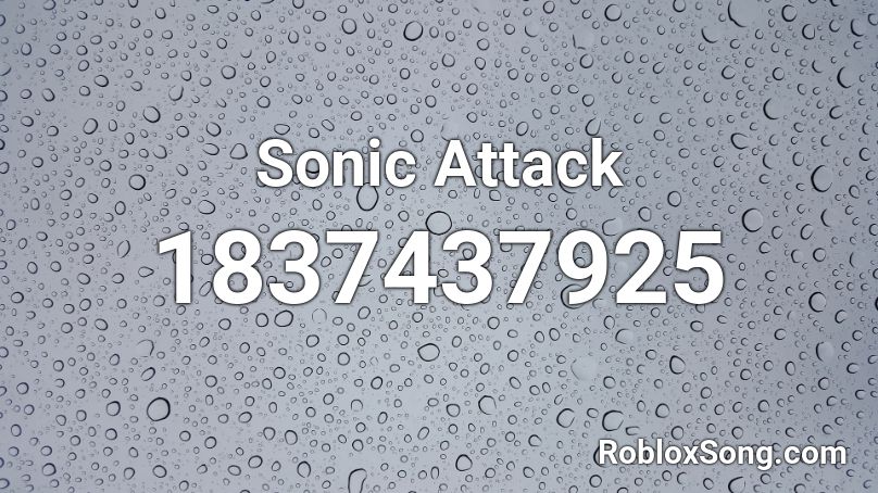 Sonic Attack Roblox ID