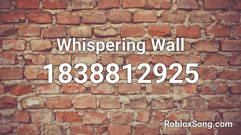 Whispering Wall Roblox ID