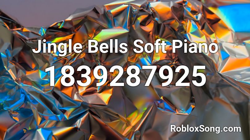 Jingle Bells Soft Piano Roblox ID
