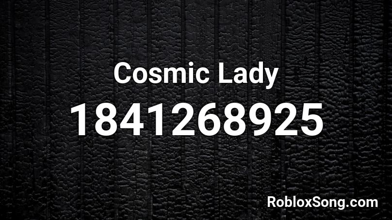 Cosmic Lady Roblox ID