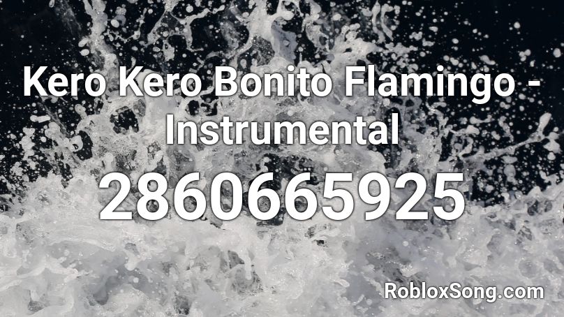 Kero Kero Bonito Flamingo - Instrumental Roblox ID