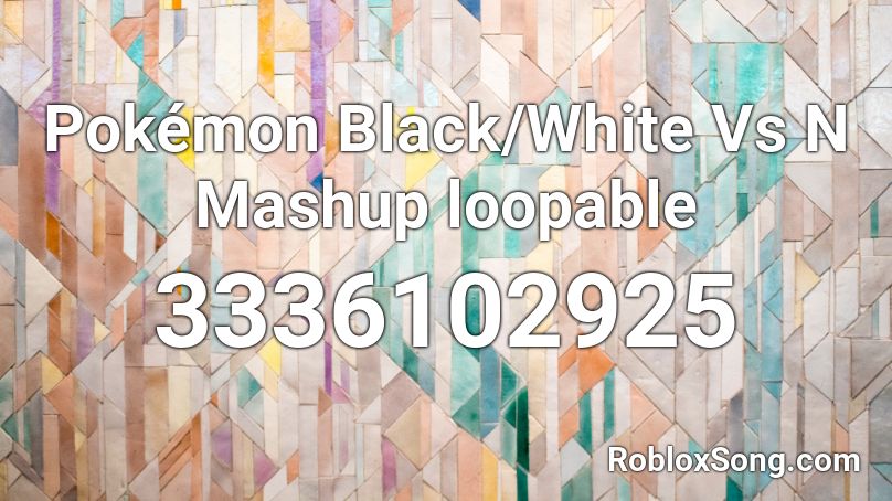 Pokémon Black/White Vs N Mashup loopable Roblox ID