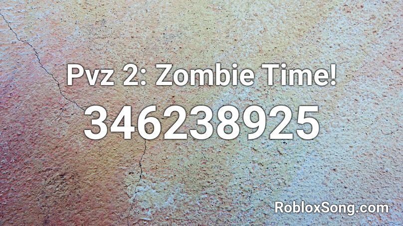 Pvz 2: Zombie Time! Roblox ID
