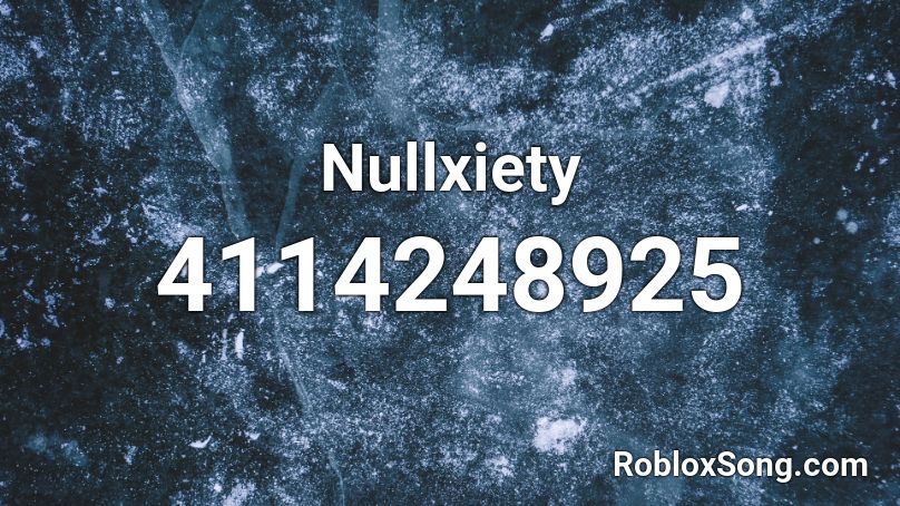 Nullxiety Roblox ID