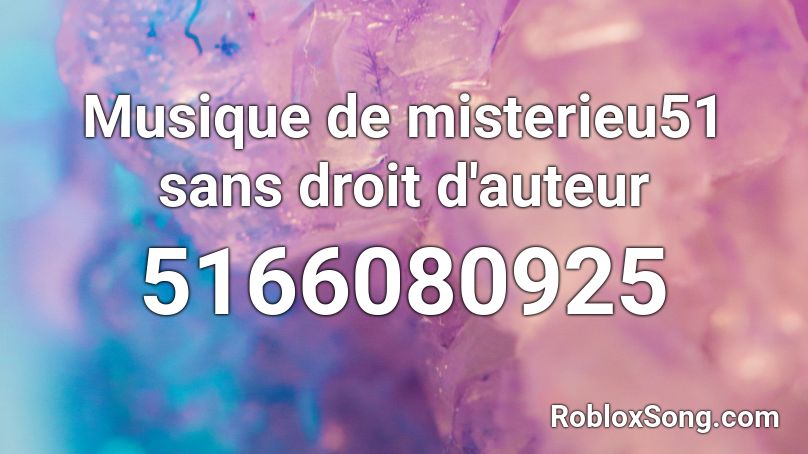 Musique de misterieu51 sans droit d'auteur Roblox ID