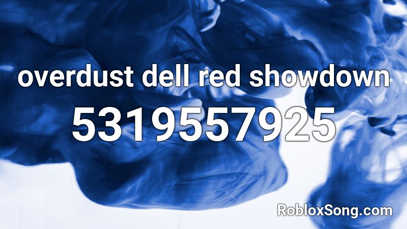 overdust dell red showdown Roblox ID