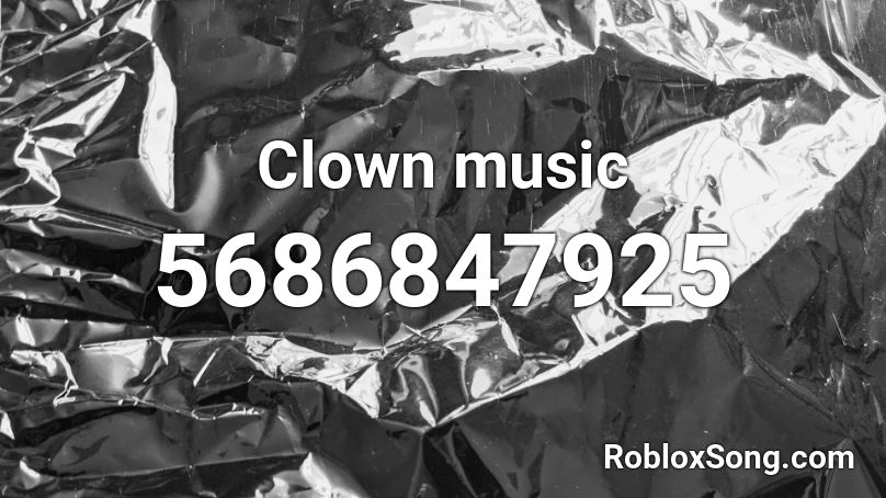 Clown music Roblox ID