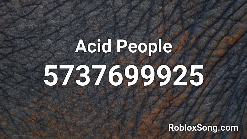 Acid People Roblox ID