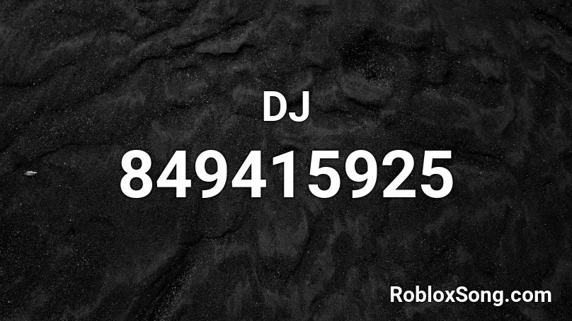 DJ Roblox ID