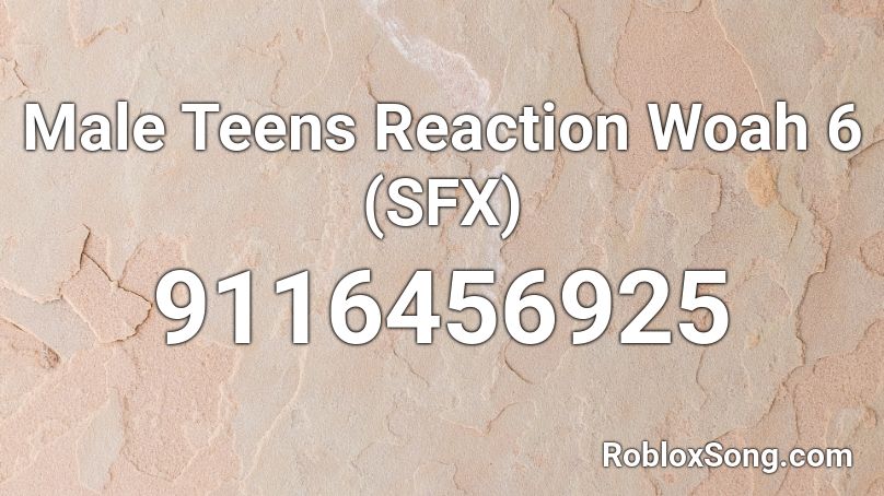 Male Teens Reaction Woah 6 (SFX) Roblox ID