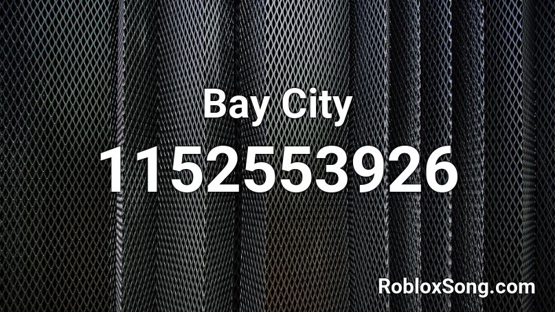 Bay City Roblox ID
