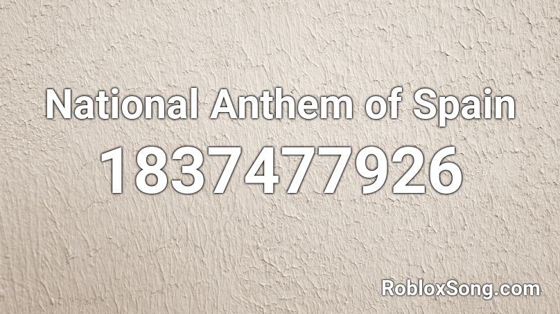National Anthem of Spain Roblox ID