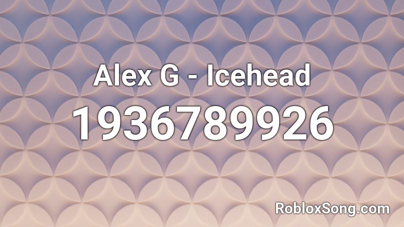 Alex G - Icehead Roblox ID