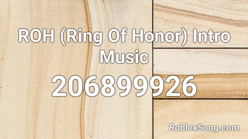 ROH (Ring Of Honor) Intro Music Roblox ID