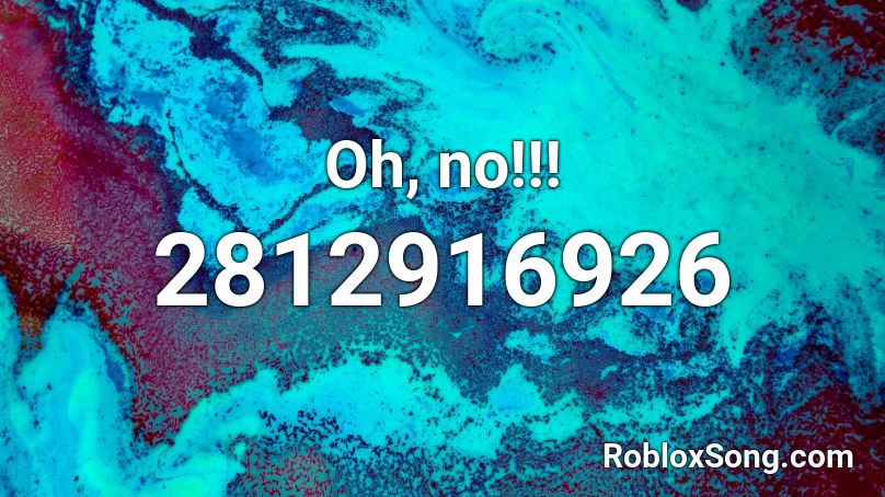 Oh, no!!! Roblox ID