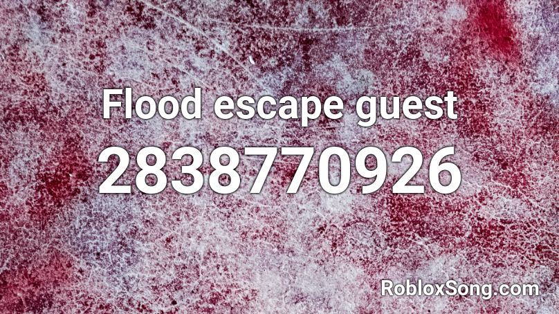 Flood escape guest Roblox ID
