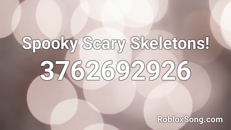 Spooky Scary Skeletons Roblox Id Roblox Music Codes - spooky scary skeletons roblox id song
