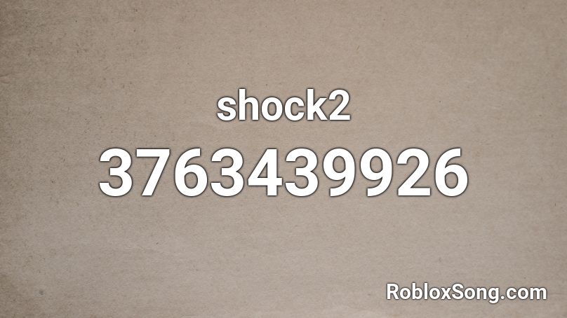 shock2 Roblox ID