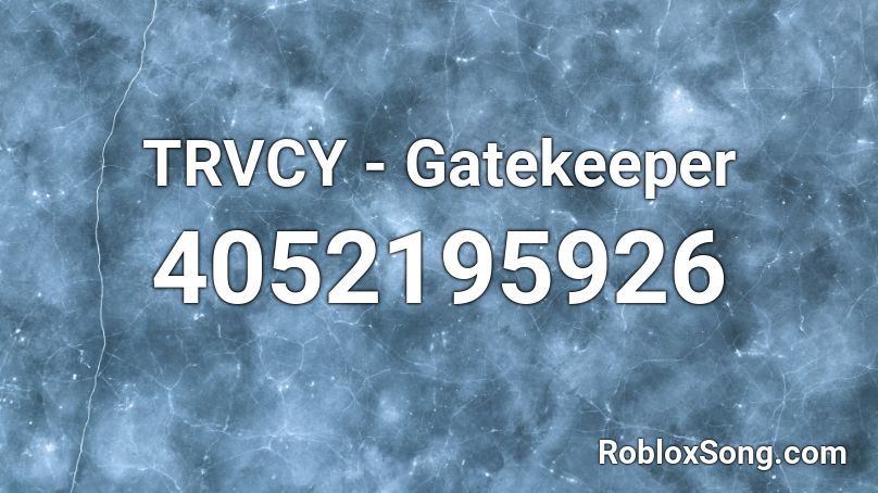 TRVCY - Gatekeeper Roblox ID