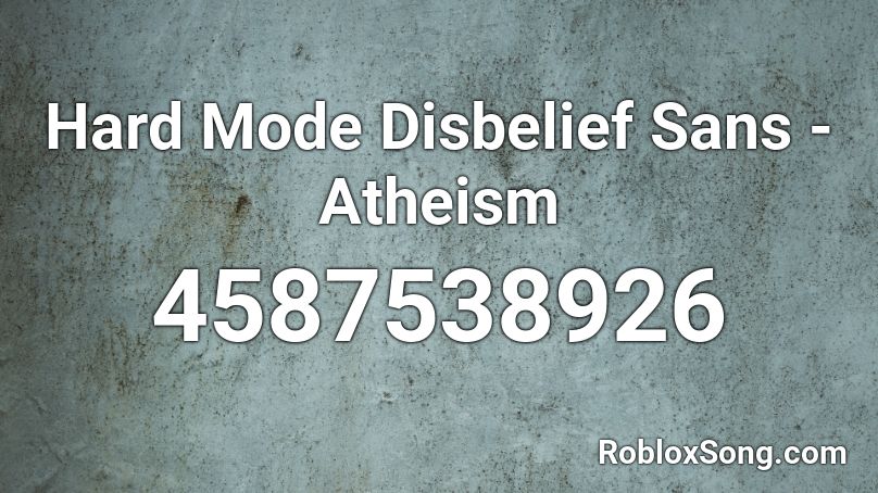 Hard Mode Disbelief Sans - Atheism Roblox ID