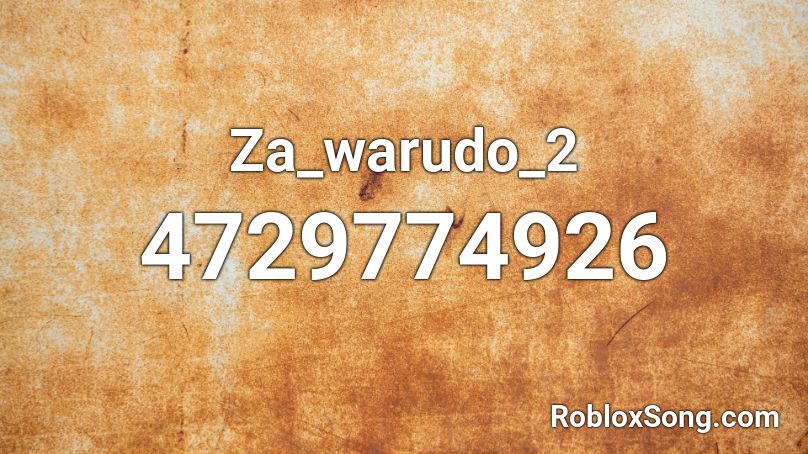 Za_warudo_2 Roblox ID