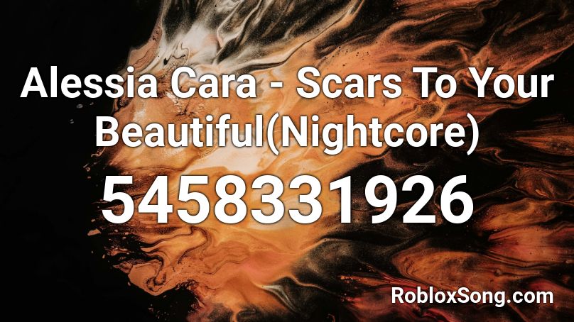 scars to your beautiful roblox id code