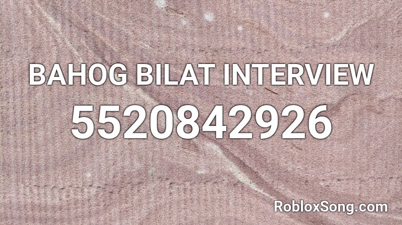 Bahog Bilat Interview Roblox Id Roblox Music Codes - comethazine roblox id hero