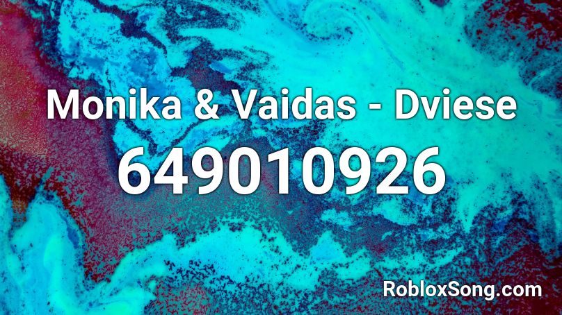 Monika & Vaidas - Dviese Roblox ID