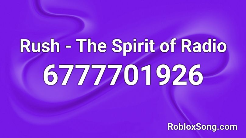 Rush - The Spirit of Radio Roblox ID