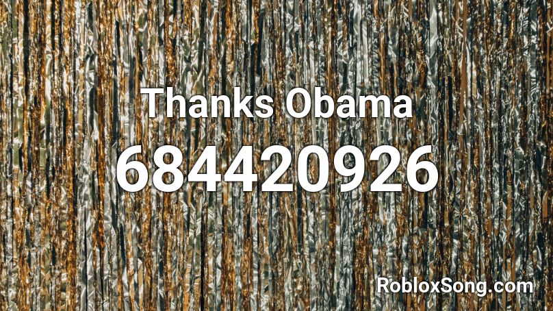 Thanks Obama Roblox ID