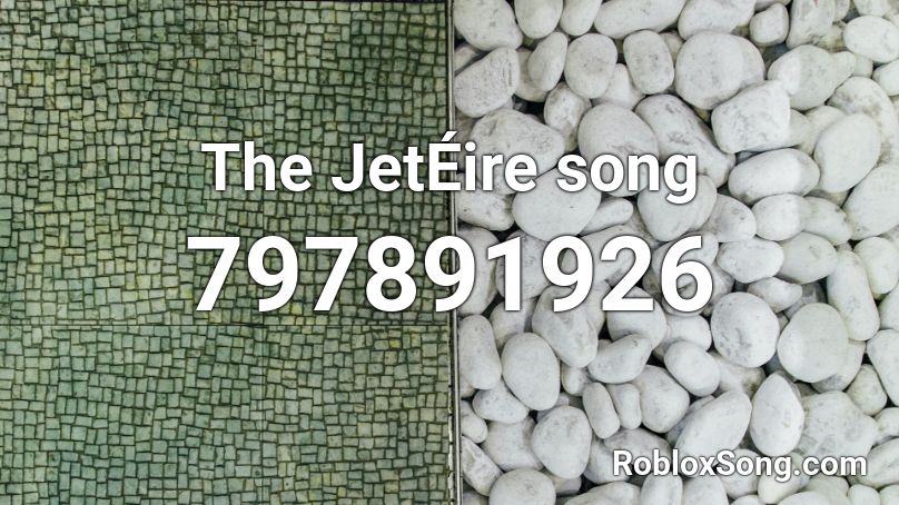 The JetÉire song Roblox ID