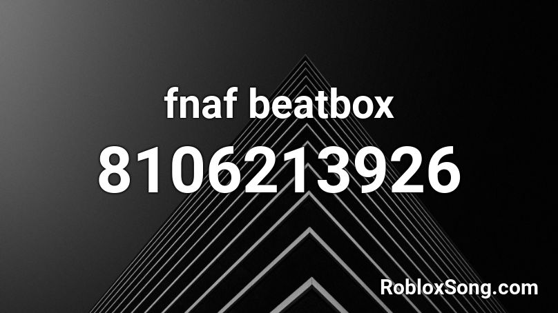 Fnaf Beatbox Roblox Id - Roblox Music Codes Fnaf Beatbox Roblox Id - Roblox Music Codes