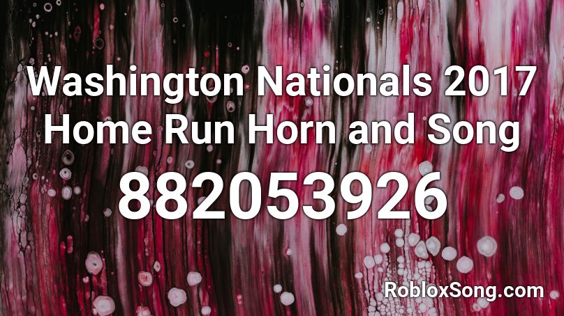 Washington Nationals 2017 Home Run Horn and Song Roblox ID