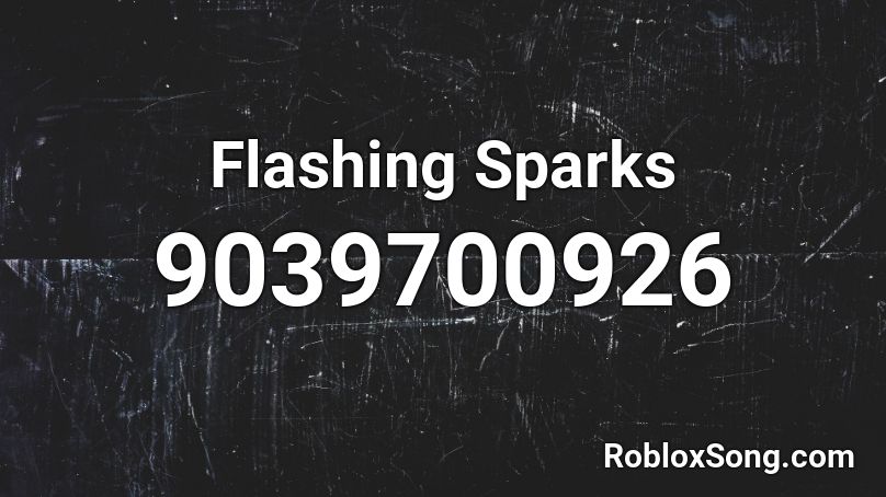 Flashing Sparks Roblox ID