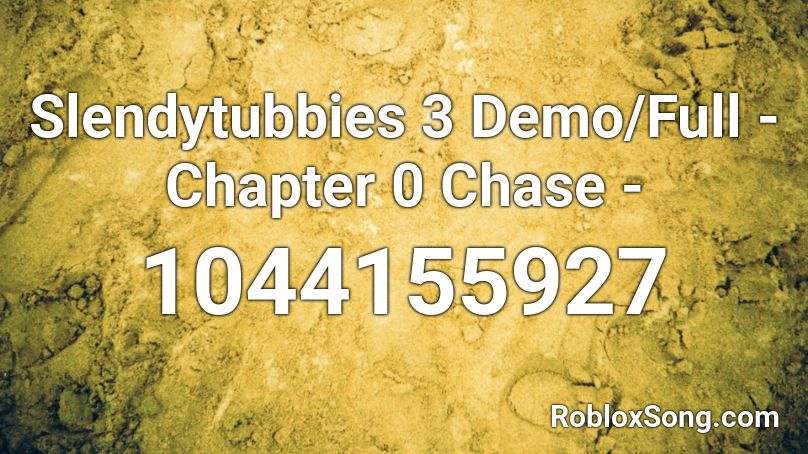 Slendytubbies 3 Demo/Full - Chapter 0 Chase - Roblox ID