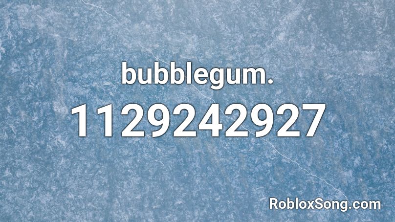  bubblegum. Roblox ID