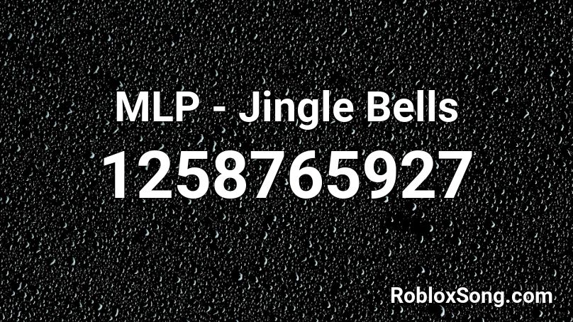 MLP - Jingle Bells Roblox ID