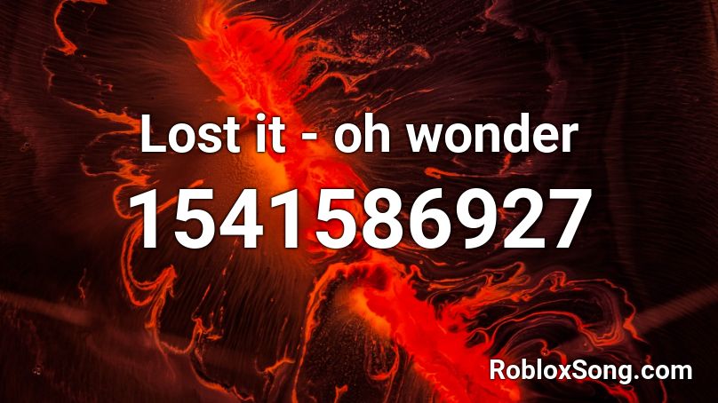 Lost it - oh wonder Roblox ID