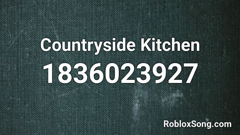 Countryside Kitchen Roblox ID
