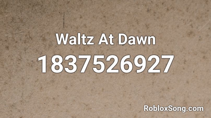 Waltz At Dawn Roblox ID