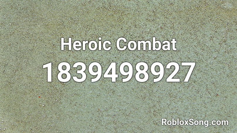 Heroic Combat Roblox ID