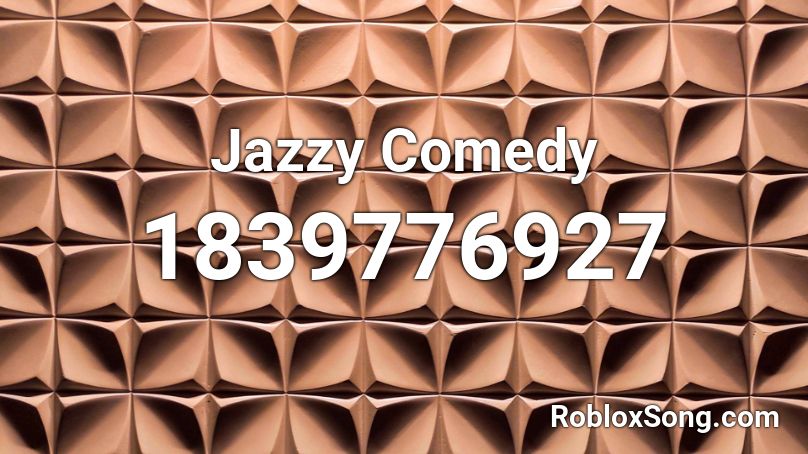 Jazzy Comedy Roblox ID