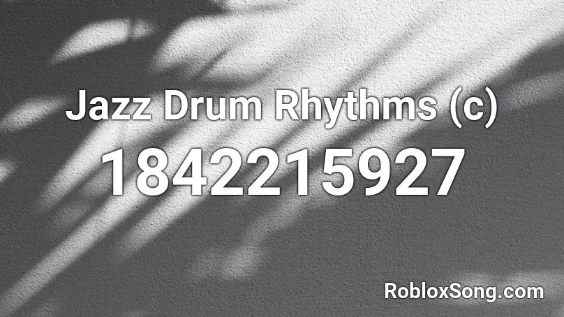 Jazz Drum Rhythms (c) Roblox ID