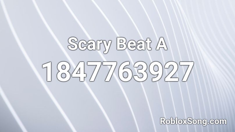 Scary Beat A Roblox ID