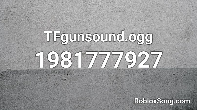 TFgunsound.ogg Roblox ID