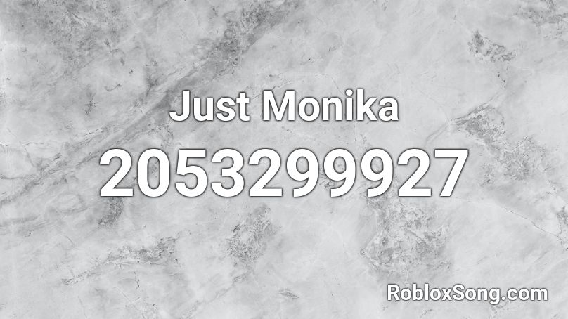 Just Monika Roblox ID
