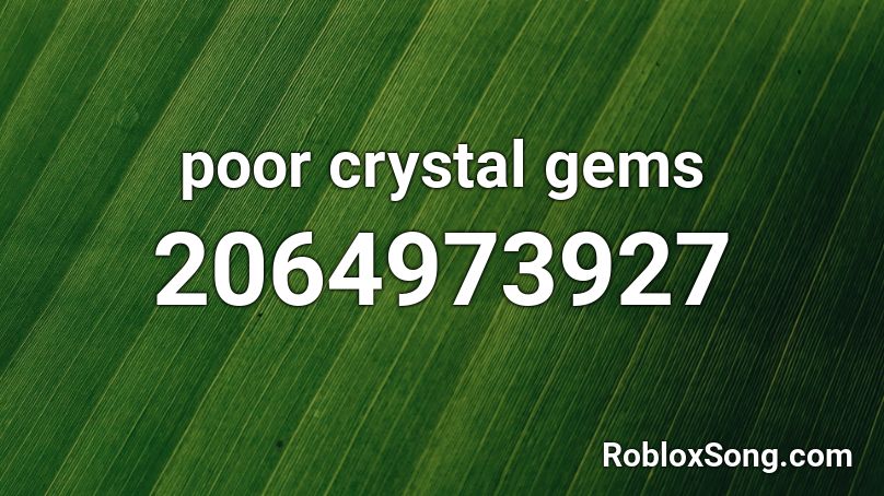 poor crystal gems Roblox ID