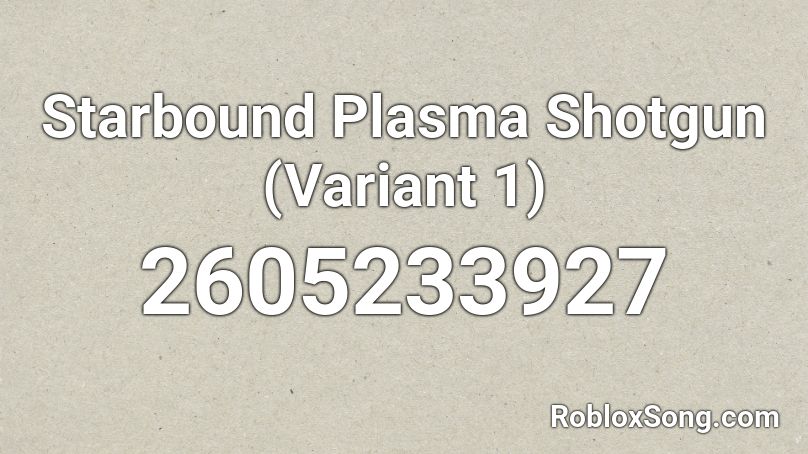 Starbound Plasma Shotgun (Variant 1) Roblox ID