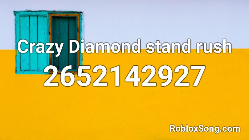 Crazy Diamond stand rush Roblox ID